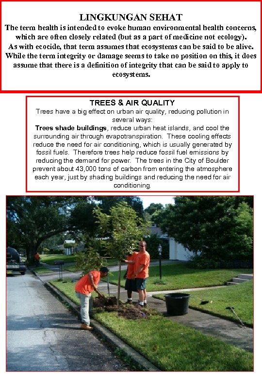 LINGKUNGAN SEHAT The term health is intended to evoke human environmental health concerns, which