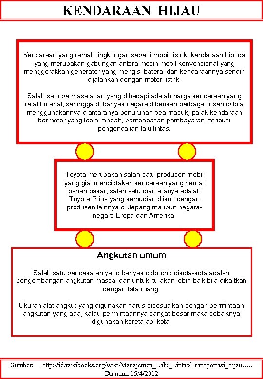 KENDARAAN HIJAU Kendaraan yang ramah lingkungan seperti mobil listrik, kendaraan hibrida yang merupakan gabungan