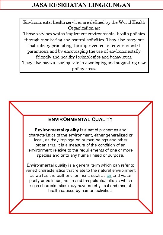 JASA KESEHATAN LINGKUNGAN Environmental health services are defined by the World Health Organization as: