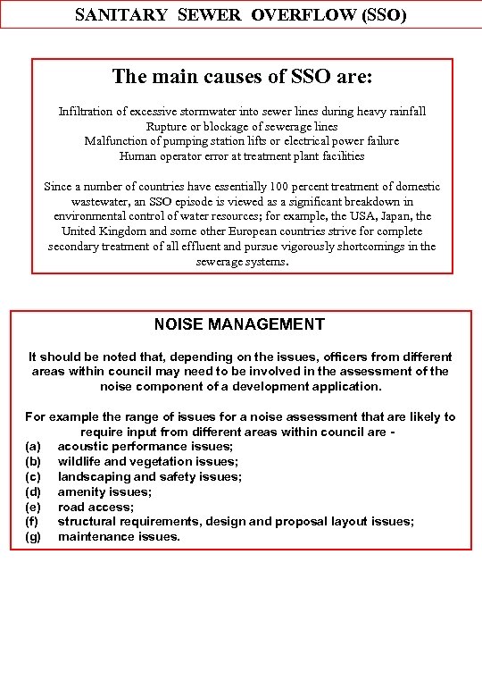 SANITARY SEWER OVERFLOW (SSO) The main causes of SSO are: Infiltration of excessive stormwater