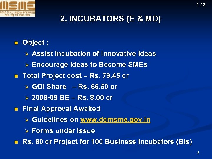 1/2 2. INCUBATORS (E & MD) n Object : Ø Ø n Assist Incubation