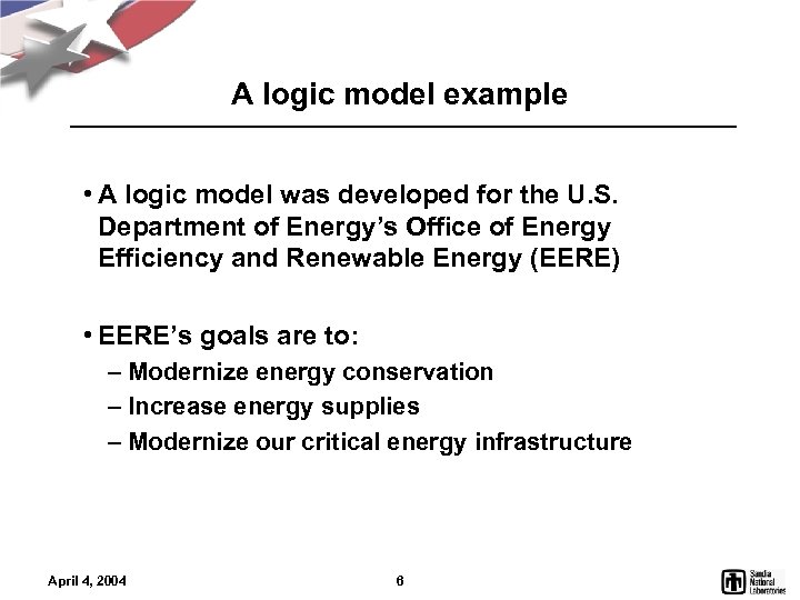A logic model example • A logic model was developed for the U. S.