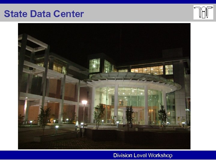State Data Center Division Level Workshop 