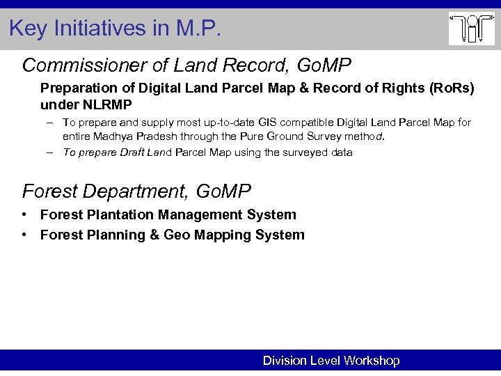 Key Initiatives in M. P. Commissioner of Land Record, Go. MP Preparation of Digital