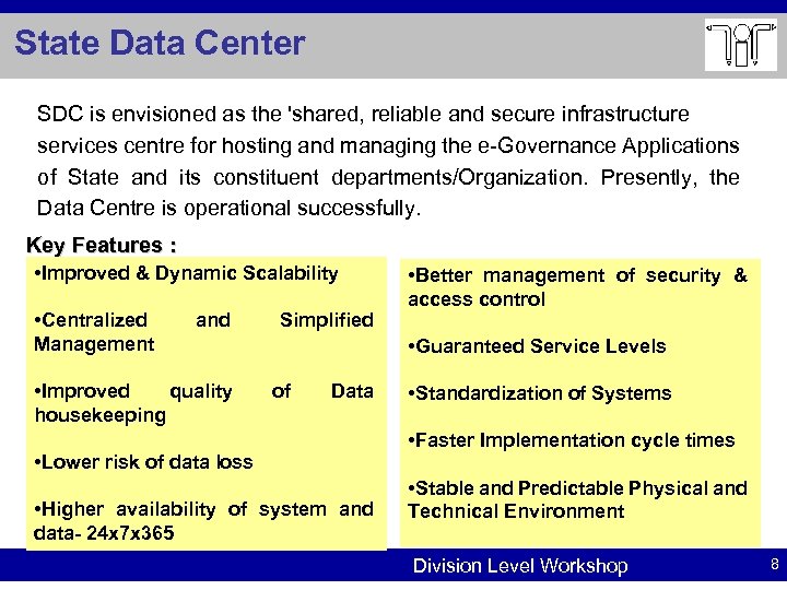 State Data Center SDC is envisioned as the 'shared, reliable and secure infrastructure services