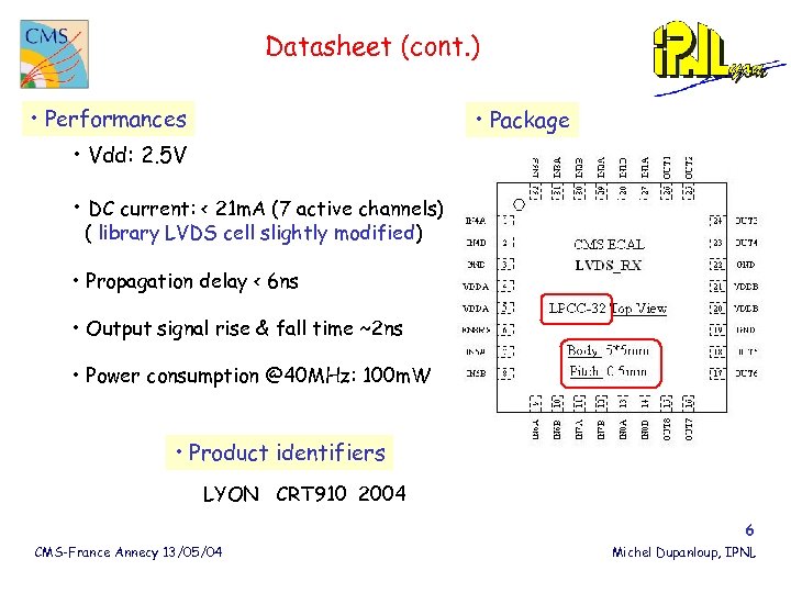 Datasheet (cont. ) • Performances • Package • Vdd: 2. 5 V • DC