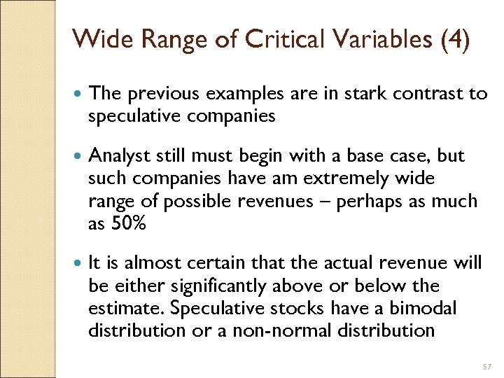 Wide Range of Critical Variables (4) The previous examples are in stark contrast to