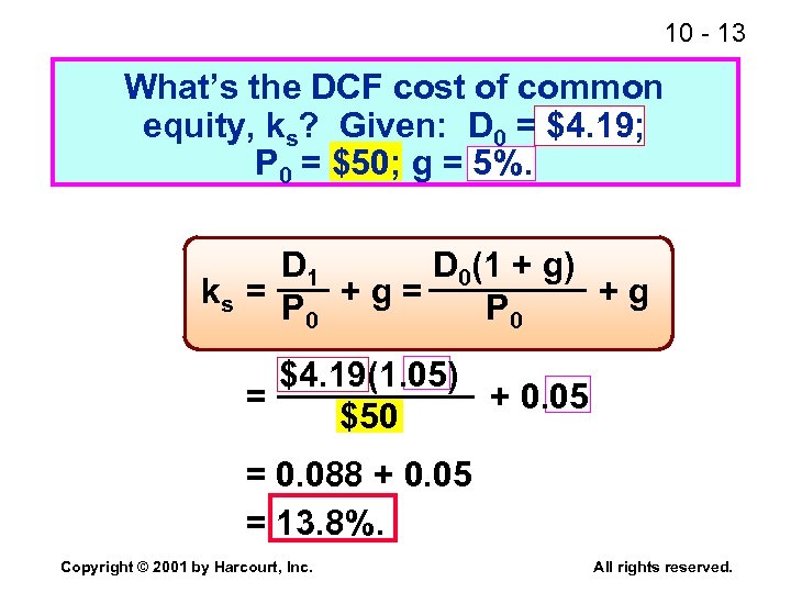 10 - 13 What’s the DCF cost of common equity, ks? Given: D 0