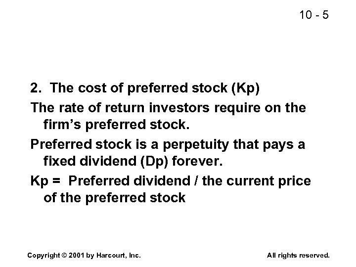 10 - 5 2. The cost of preferred stock (Kp) The rate of return