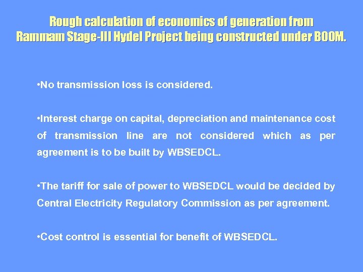 Rough calculation of economics of generation from Rammam Stage-III Hydel Project being constructed under