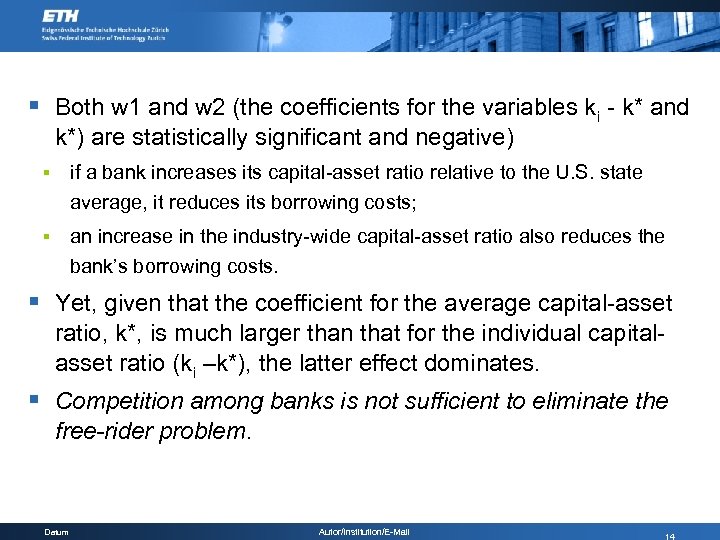 § Both w 1 and w 2 (the coefficients for the variables ki -