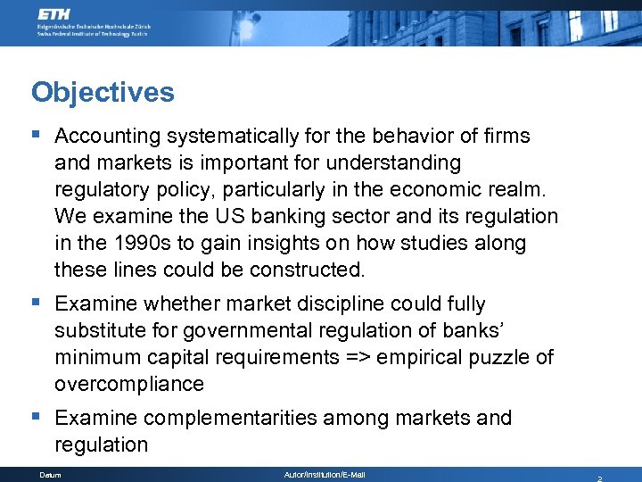 Objectives § Accounting systematically for the behavior of firms and markets is important for