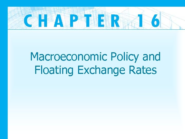 Macroeconomic Policy and Floating Exchange Rates 