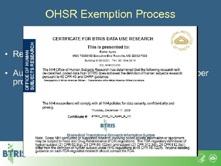 OHSR Exemption Process • Required for all de-identified data queries • Automated process replaces