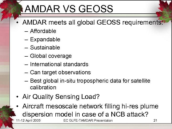 AMDAR VS GEOSS • AMDAR meets all global GEOSS requirements: – – – –