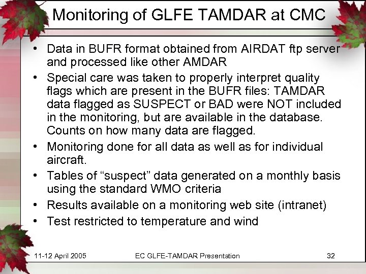 Monitoring of GLFE TAMDAR at CMC • Data in BUFR format obtained from AIRDAT