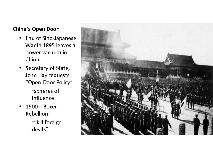 China’s Open Door • End of Sino-Japanese War in 1895 leaves a power vacuum