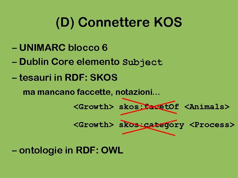 (D) Connettere KOS – UNIMARC blocco 6 – Dublin Core elemento Subject – tesauri