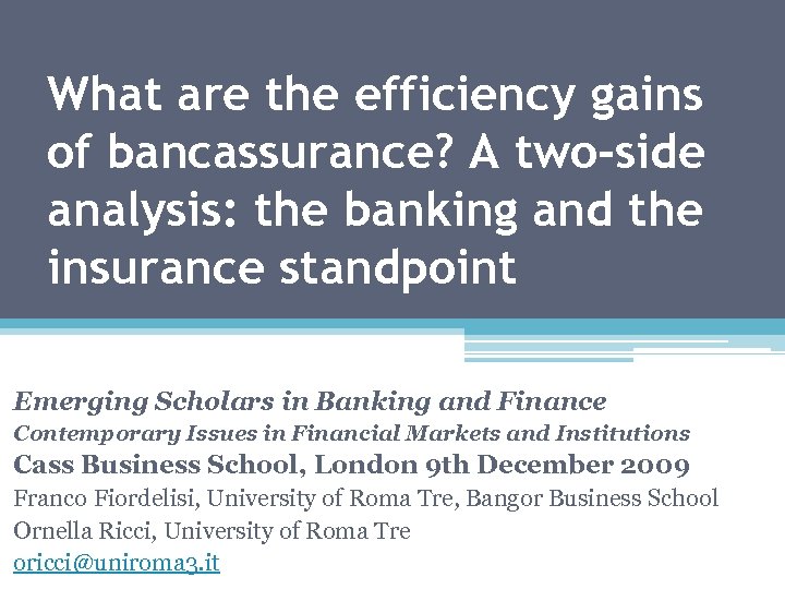 What are the efficiency gains of bancassurance? A two-side analysis: the banking and the