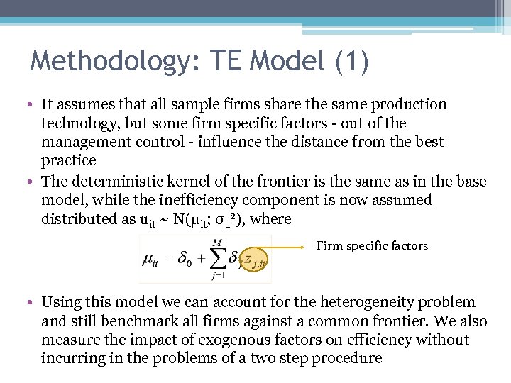 Methodology: TE Model (1) • It assumes that all sample firms share the same