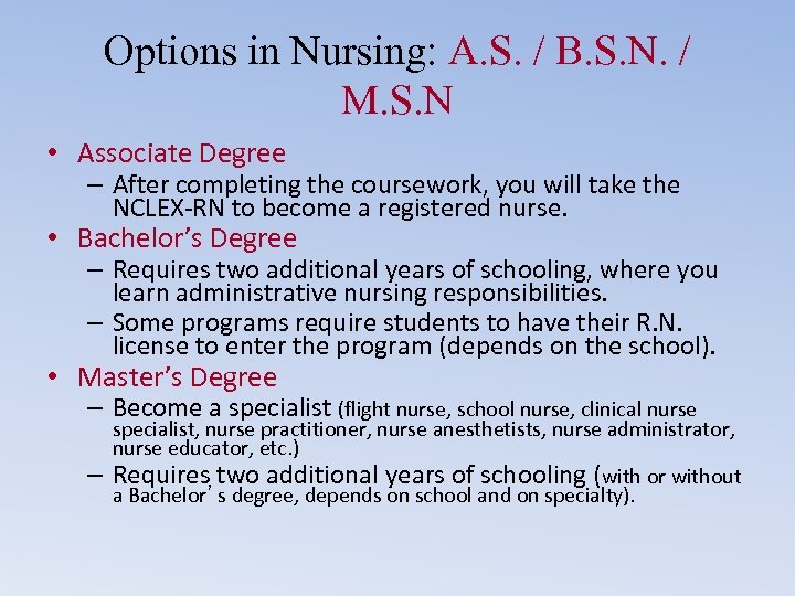 Options in Nursing: A. S. / B. S. N. / M. S. N •