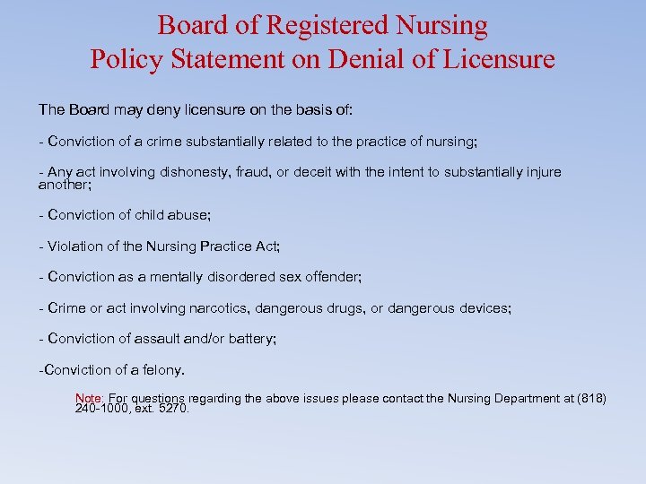 Board of Registered Nursing Policy Statement on Denial of Licensure The Board may deny