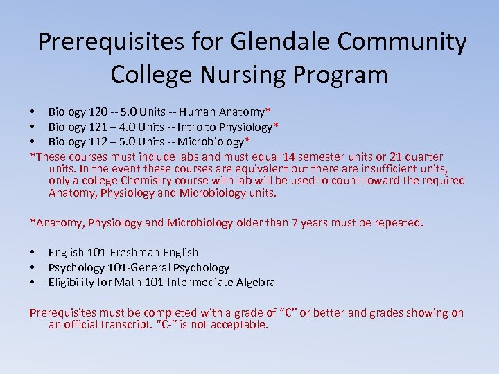 Prerequisites for Glendale Community College Nursing Program • Biology 120 -- 5. 0 Units