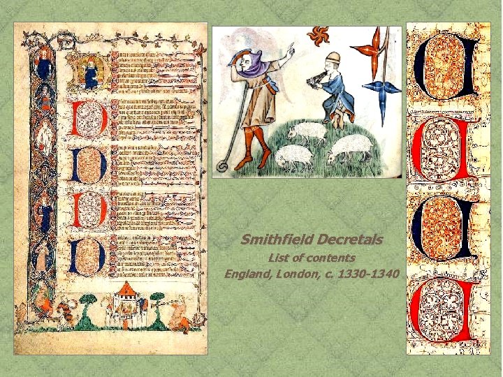Smithfield Decretals List of contents England, London, c. 1330 -1340 