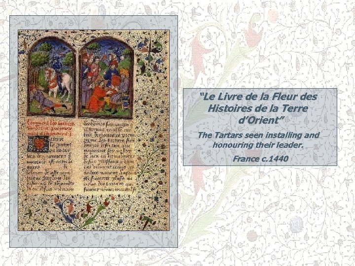 “Le Livre de la Fleur des Histoires de la Terre d’Orient” The Tartars seen