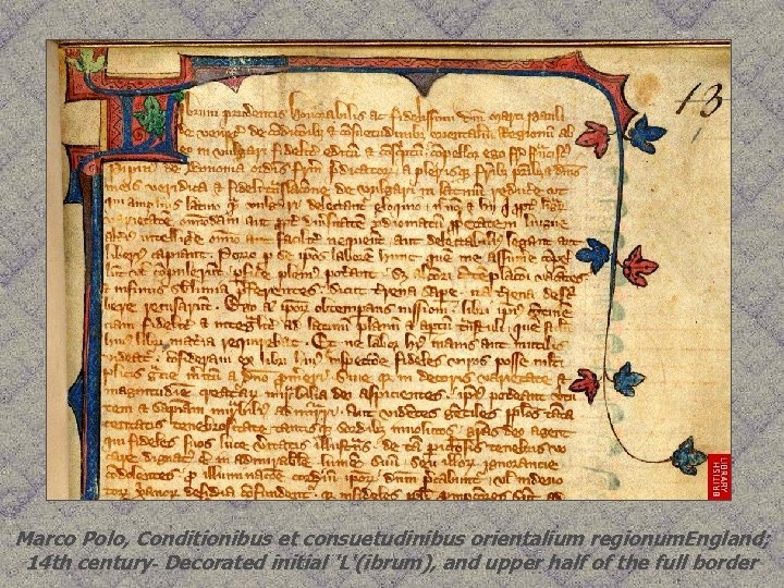 Marco Polo, Conditionibus et consuetudinibus orientalium regionum. England; 14 th century- Decorated initial 'L'(ibrum),