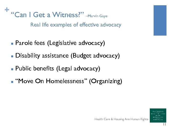 + “Can I Get a Witness? ” –Marvin Gaye Real life examples of effective