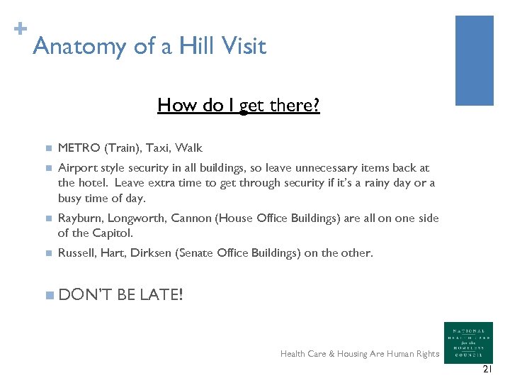 + Anatomy of a Hill Visit How do I get there? n METRO (Train),