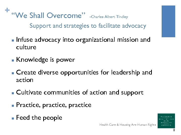 + “We Shall Overcome” -Charles Albert Tindley Support and strategies to facilitate advocacy n