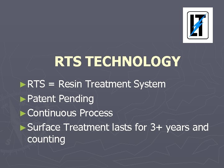 RTS TECHNOLOGY ► RTS = Resin Treatment System ► Patent Pending ► Continuous Process