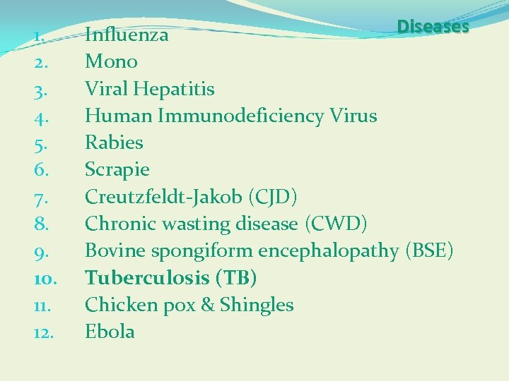 1. 2. 3. 4. 5. 6. 7. 8. 9. 10. 11. 12. Diseases Influenza