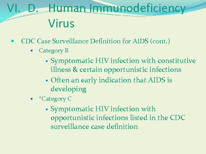 VI. D. Human Immunodeficiency Virus CDC Case Surveillance Definition for AIDS (cont. ) Category