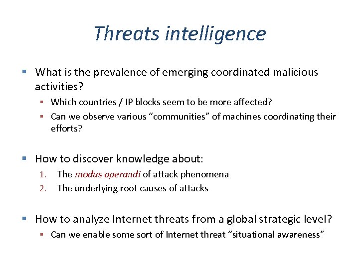 Threats intelligence What is the prevalence of emerging coordinated malicious activities? Which countries /