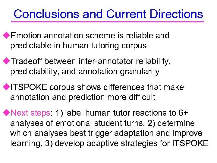 Conclusions and Current Directions u. Emotion annotation scheme is reliable and predictable in human
