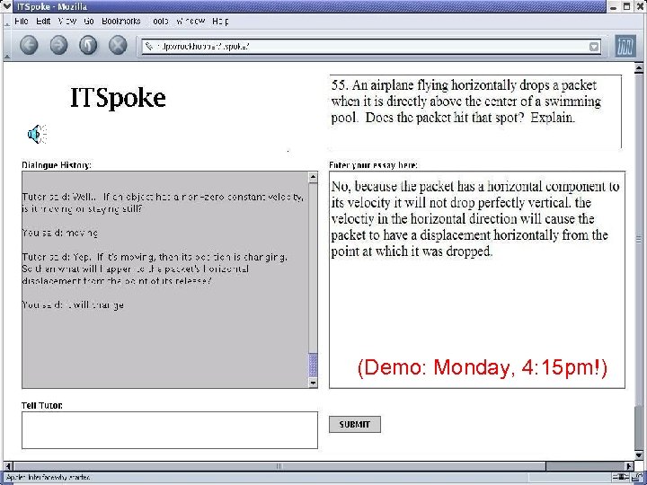 (Demo: Monday, 4: 15 pm!) 