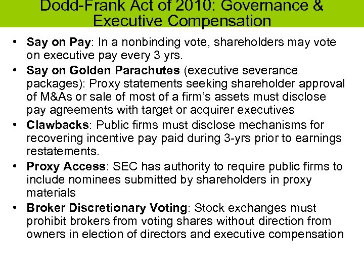 Dodd-Frank Act of 2010: Governance & Executive Compensation • Say on Pay: In a