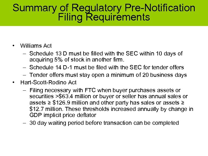 Summary of Regulatory Pre-Notification Filing Requirements • Williams Act – Schedule 13 D must