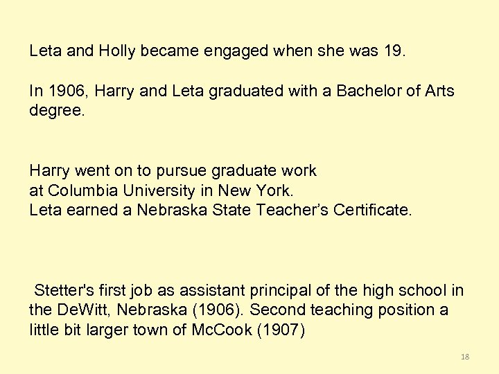 Leta and Holly became engaged when she was 19. In 1906, Harry and Leta