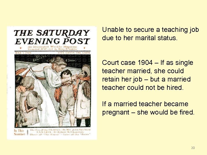 Unable to secure a teaching job due to her marital status. Court case 1904