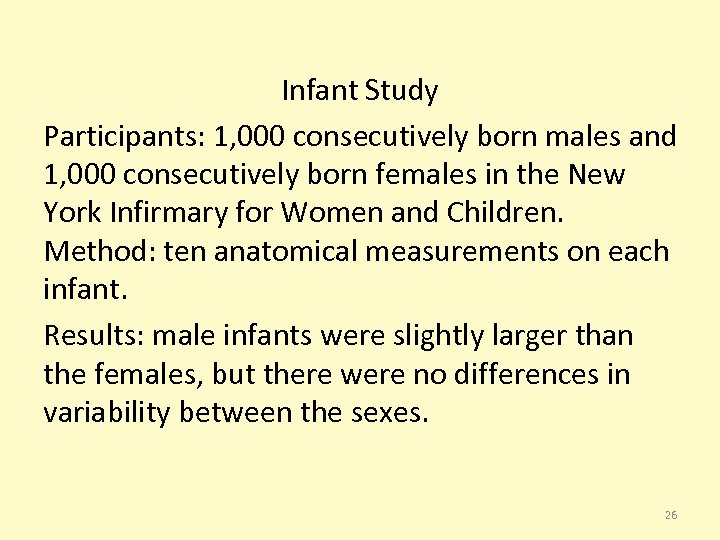 Infant Study Participants: 1, 000 consecutively born males and 1, 000 consecutively born females