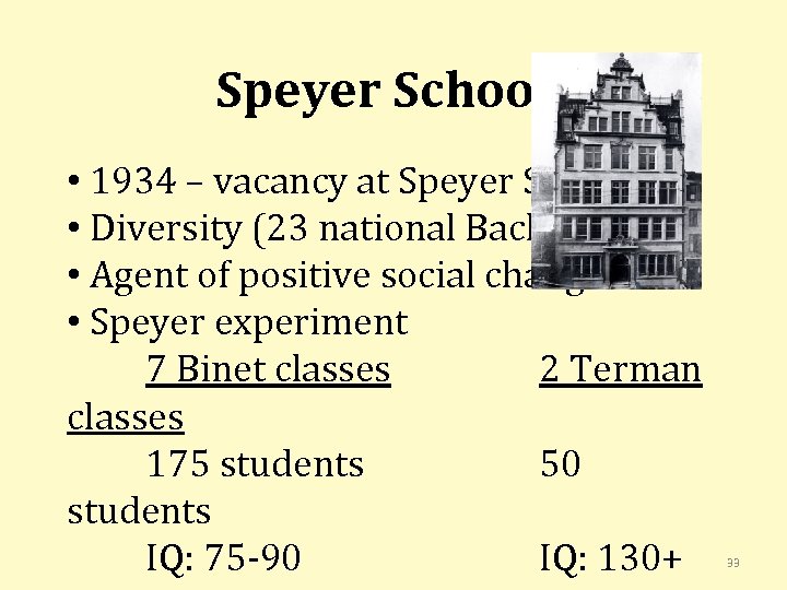 Speyer School • 1934 – vacancy at Speyer School • Diversity (23 national Backgrounds)