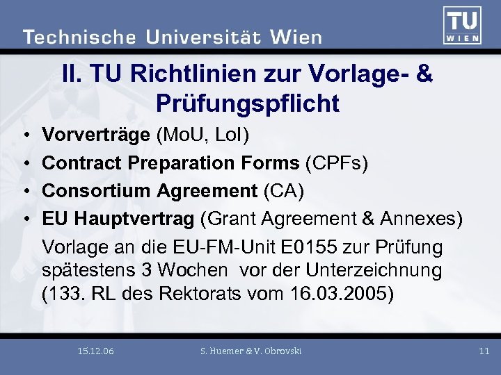 II. TU Richtlinien zur Vorlage- & Prüfungspflicht • • Vorverträge (Mo. U, Lo. I)