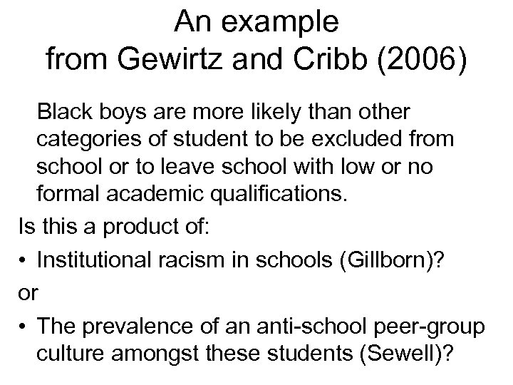 An example from Gewirtz and Cribb (2006) Black boys are more likely than other