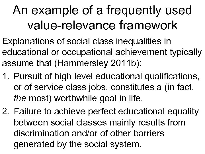 An example of a frequently used value-relevance framework Explanations of social class inequalities in
