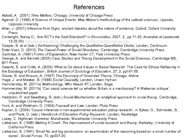References Abbott, A. (2001) Time Matters, Chicago, University of Chicago Press. Agevall, O. (1999)