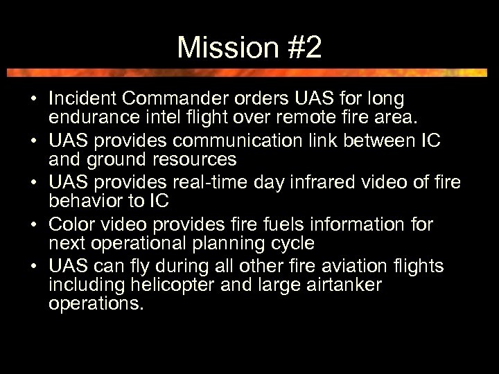 Mission #2 • Incident Commander orders UAS for long endurance intel flight over remote